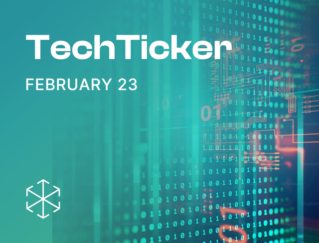 Tech Ticker Issue 43: February 2023