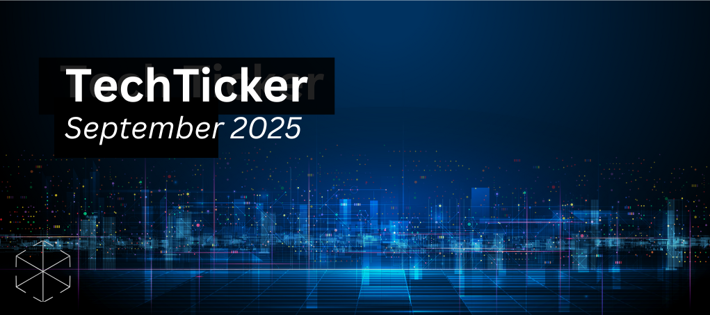 Tech Ticker Issue 70 — September 2025