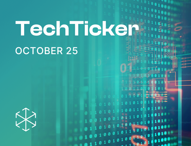 Tech Ticker Issue 71 — October 2025