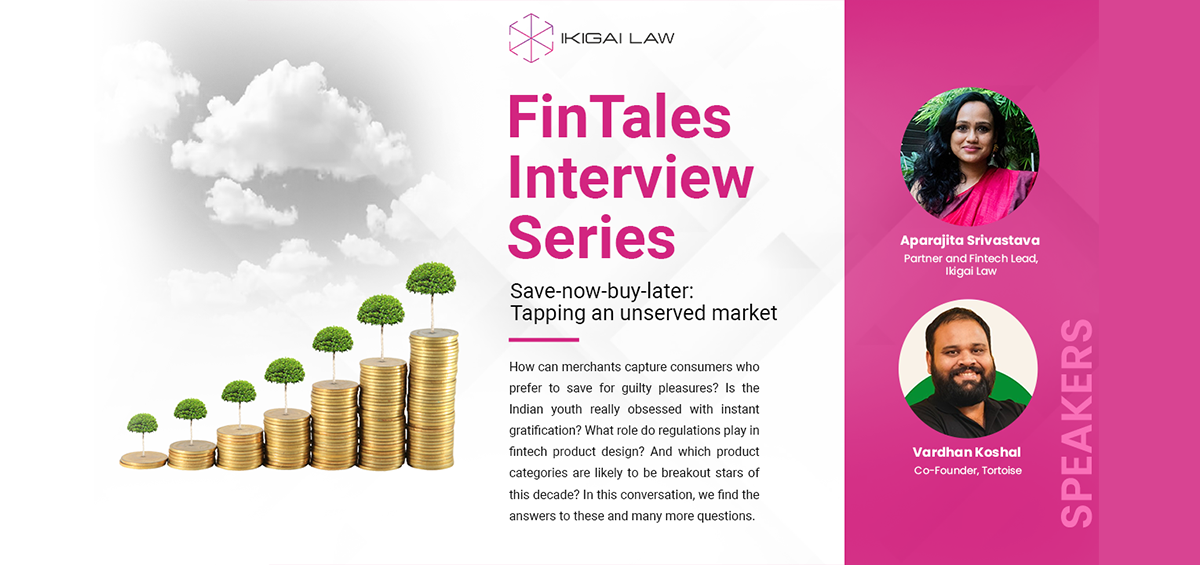 FinTales Interview Series: Save-now-buy-later and tapping an unserved market
